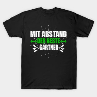 Mit Abstand Beste Gärtner Witziges Spruch Bleib Zuhause T-Shirt